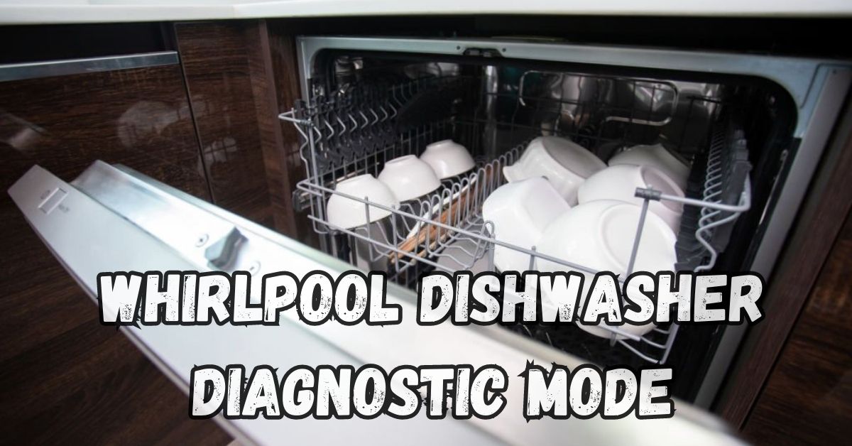 Whirlpool Dishwasher Diagnostic Mode Troubleshooting & Error Code Whirlpool Dishwasher Diagnostic Mode Troubleshooting & Error Code